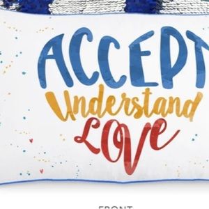 Accept, Understand, Love Pillow brand new with tags